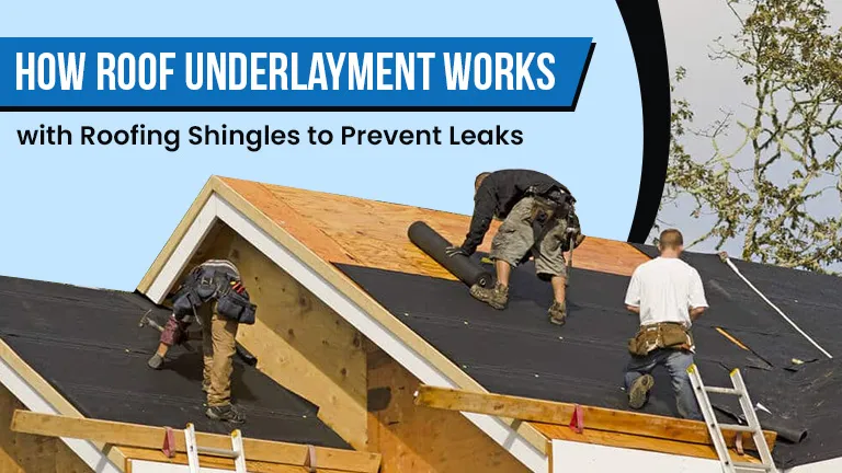 How Roof Underlayment Works with Roofing Shingles to Prevent Leaks? How Roof Underlayment Works with Roofing Shingles to Prevent Leaks?